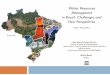 Brazil Water Resource Management - … · Water Quality: Organic Pollution Principles sources of pollution: Urban pollution Industrial pollution Agricultural pollution 