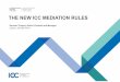 1 ICC 2014 Mediation Rules - CCCI · ICC MEDIATION GUIDANCE NOTES 7. ICC International Centre for ADR Administration by the Centre ... Microsoft PowerPoint - 1 ICC 2014 Mediation