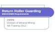 Return Roller Guarding MSHA/DMM Requirements · Return Roller Guarding MSHA/DMM Requirements DMME ... June 2010 Guarding Guide l Slide notes: l The conveyor is ... guard design, construction,
