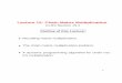 Lecture 12: Chain Matrix Multiplicationdekai/271/notes/L12/L12.pdf · Lecture 12: Chain Matrix Multiplication ... Determine the structure of an optimal solution ... A1 A2 A3 A4 p0