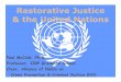 Restorative Justice & the United Nations - Home - IIRP ... · Restorative Justice & the United Nations Paul McCold, Ph.D. Professor, IIRP Graduate School Chair, Alliance of NGOs on