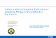 Safety and Environmental Evaluation of Insulating Media … · Safety and Environmental Evaluation of Insulating Media in MV Distribution ... Oil Circuit Breaker ... Safety and Environmental