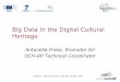 Big Data in the Digital Cultural Heritage - Chalmers · Big Data in the Digital Cultural Heritage ... 34% of institutions have a written digitisation strategy ... linked open data