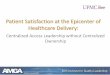 Patient Satisfaction at the Epicenter of Healthcare Delivery · Patient Satisfaction at the Epicenter of Healthcare Delivery: ... concierge service to go ... • Key Performance Indicators