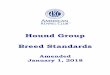 Hound Group Breed Standards - American Kennel Club · Hound Group . Breed Standards . Amended. January 1, 201. 8. Group 2: Hounds (31) Page Disqualifications for the Hound Group 3