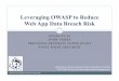 Leveraging OWASP to Reduce Web App Data Breach Riskww1.prweb.com/.../04/05/3835684/0_PivotPointSecurityOWASPSlides.pdf · Leveraging OWASP to Reduce Web App Data Breach Risk PRINCIPAL
