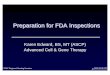 Preparation for FDA Inspections - c.ymcdn.com · ü Inspection coordinator greets and escorts inspector ... competency and training records §Research data, except to support safety