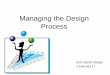 Managing the Design Process - seniordesignlab.comseniordesignlab.com/sdl_docs/Proj_Sp_17/slides/Managing the design... · Definition of a Project •A project is a quantifiable piece