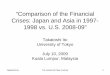 “Comparison of the Financial Crises: Japan and Asia … Ito Tun Ismail Ali Chair Lecture 1 “Comparison of the Financial Crises: Japan and Asia in 1997-1998 vs. U.S. 2008-09”