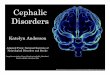 Cephalic Disorders - Stark, William S.starklab.slu.edu/neuro/CephalicDisorders.pdf · Cephalic Disorders • Abnormal development of the nervous system • Neurological disorders