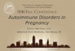 Autoimmune Disorders in Pregnancy - ACOOG · Antenatal Fetal Monitoring Strategies • Consider fetal growth assessment throughout pregnancy regardless of the type of disorder 