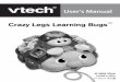Crazy Legs Learning Bugs - VTech America .Crazy Legs Learning Bugs ... Baby bug, with his crazy noodle-like