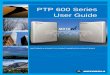 PTP 600 Series User Guide - KEEKLESkeekles.org/~bryan/tsi-docs/PTP_600_User_Guide_007v001.pdf · PTP 600 Series User Guide MOTOROLA POINT-TO-POINT WIRELESS SOLUTIONS . 1 MOTOROLA,