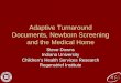 Adaptive Turnaround Documents, Newborn Screening … · Adaptive Turnaround Documents, Newborn Screening and the Medical Home Steve Downs Indiana University Children’s Health Services