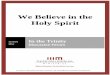 We Believe in the Holy Spirit - thirdmill.org: Biblical ...thirdmill.org/seminary/manuscripts/WeBelieveInTheHolySpirit.Forum1... · Dr. Danny Akin You know, when you come to the Old