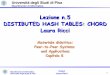 Lezione n.5 DISTIBUTED HASH TABLES: CHORD …ricci/06-03-2007-Chord.pdf · Chord Laura Ricci Lezione n.5 DISTIBUTED HASH TABLES: CHORD Laura Ricci Materiale didattico: Peer-to-Peer