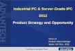 Industrial PC & Server-Grade IPC 2012 Product … C… · Industrial PC & Server-Grade IPC 2012 Product Strategy and Opportunity ... of Rackmount and Wallmount IPC Low Power ATOM