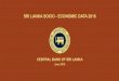 SRI LANKA SOCIO - ECONOMIC DATA .sri lanka socio - economic data 2016 central bank of sri lanka june