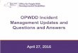 OPWDD Incident Management Updates and Questions … · OPWDD Incident Management Updates and Questions and Answers . Mortality Review Update 4/28/2016 2. ... •Consider an ongoing
