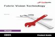 Fabric Vision Technology - IBM Redbooks · 3 Product overview Fabric Vision technology with IO Insight and VM Insight provides outstanding insight and visibility across the storage