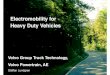 Electromobility for Heavy Duty Vehicles - .Electromobility, Ola Styrenius . Volvo Group Trucks Technology