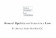 Annual Update on Insurance Law - BILA - Home · near active railway lines, ... around $600,000 under a Deed of Settlement ... of the Indemnity Sum 