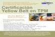 Certificacion TPM Yellow Belt - Productivity Latinoaméricaproductivity-la.weebly.com/.../certificacion_tpm_yellow_belt3.pdf · Mejora de Equipos y Procesos – Pilar del TPM Sistema
