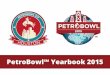 Petrobowl Yearbook 2015 - Society of Petroleum .PetroBowlâ„  Yearbook 2015. ... where he is responsible