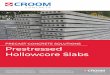 PRECAST CONCRETE SOLUTIONS Prestressed …croomconcrete.co.uk/wp-content/uploads/2018/07/Croom_hollowcore... · HOLLOWCORE: THE CONCEPT Hollowcore slabs are prestressed concrete elements