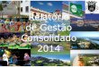 Relatório de Gestão Consolidado 2014 - cms.cm-loule.ptcms.cm-loule.pt/upload_files/client_id_1/website_id_1/files/Doc... · No ano 2014 a Infraquinta assegurou a participação