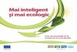 Mai inteligent și mai ecologic - ASE Bucuresti - … bibliografic curs 7.pdf · Europe Direct este un serviciu care vă ajută să găsiți răspunsuri ... kg006508RO_2.indd 3 12
