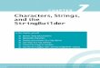 Characters, Strings, and the StringBuilder - Weeblymrsdilllhs.weebly.com/uploads/2/0/4/9/20496602/_java_string_class.pdf · The Character class is defined in java.lang and is automatically