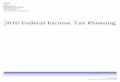 2016 Federal Income Tax Planning - AICPA · 2016 Federal Income Tax Planning June 20, 2016 ... • Higher alternative minimum tax ... • Individuals who itemize deductions on