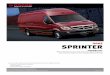 2007 SPRINTER - Diary & Travels · Inside the Dodge 2007 Sprinter, the restraint systems–seat belts and air bags–work together to deliver a coordinated response and effective