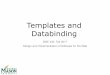 Templates and Databinding - Home | George Mason …tlatoza/teaching/swe432f17/Lecture 16... · Templates and Databinding SWE 432, Fall 2017 Design and Implementation of Software for