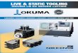 LIVE & STATIC TOOLING - Lyndex-Nikken static and live tooling... · 8473674800 3 Table of Contents OKUMA LIVE & STATIC TOOLING Specials Custom-made live tools can be engineered for
