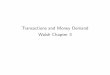 Transactions and Money Demand Walsh Chapter 3bd892/Walsh3.pdf · where lhs is value of transactions time saved by holding money Œmar- ... Œ utility value of a unit of money is given