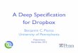 A Deep Speciﬁcation for Dropbox - University of …bcpierce/papers/clojure-deepspec-2015.pdf · A Deep Speciﬁcation for Dropbox Benjamin C. Pierce University of Pennsylvania Clojure/conj