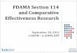 FDAMA Section 114 and Comparative Effectiveness Researchhealtheconomics.tuftsmedicalcenter.org/cear4//Portals/0/Master... · FDAMA Section 114 and Comparative Effectiveness Research