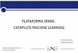 PLATAFORMA SPARK: CATAPULTA MACHINE … · componentes de sistemas construidas por el Laboratorio AMPLab de UC Berkeley alrededor del concepto de Analíticos de Grandes Volúmenes