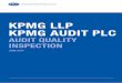 KPMG LLP KPMG AUDIT PLC - FRC€¦ · KPMG LLP KPMG AUDIT PLC AUDIT QUALITY ... specific training ... Our report focuses on the key areas requiring action by the firm to safeguard