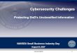 Protecting DoD’s Unclassified Information · DoDI 5000.02, Enclosure 14 ̶ Cybersecurity in the Defense Acquisition System Program Responsibilities: • What the Program Manager