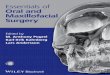 Essentials of Oral and - download.e-bookshelf.de · Essentials of Oral and Maxillofacial Surgery Edited by M. Anthony (Tony) Pogrel DDS, MD, FRCS, FACS Professor and Chair Associate