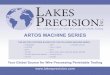ARTOS MACHINE SERIES - Lakes Precision · ARTOS MACHINE SERIES  THREE LAKES, WI ( 715 ) 546-3070 CONTACT LAKES PRECISION ... 22 86777-1 V-034S TA-V