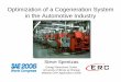 Optimization of a Cogeneration System in the Automotive ... · Optimization of a Cogeneration System in the Automotive Industry Steve Spentzas Energy Resources Center University of