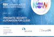 PRAGMATIC SECURITY AUTOMATION FOR CLOUD · PRAGMATIC SECURITY AUTOMATION FOR CLOUD CSV-R04 ... power user or greater access via API ... Quarantine on the network and in AWS