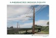 LAMINATED WOOD POLES - Pole Brochure-2015.pdf · PDF fileLAMINATED WOOD POLES TYPICAL APPLICATION n Unguyed Deadend Structures n Unguyed Angle Structures n Switch Structures n Tangent