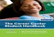 The Career Center Student Handbook - Hofstra University · The Career Center Student Handbook ... requires resume submissions early in the spring semester, ... packing trunks and
