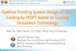 Optimal Feeding System Design of Steel Casting by … · Casting by IPOPT based on Casting Simulation Technology Shen Xu, ... ion method Modulus constrain Volume ... Relation between