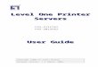 Level One Printer Servers - prm-ag.com€¦  · Web viewThis User’s Manual. Quick Install Guide. ... HP) Windows 95/98/NT 100BaseT models ... Printer Server using network management